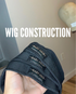 Wig Construction (See Description)